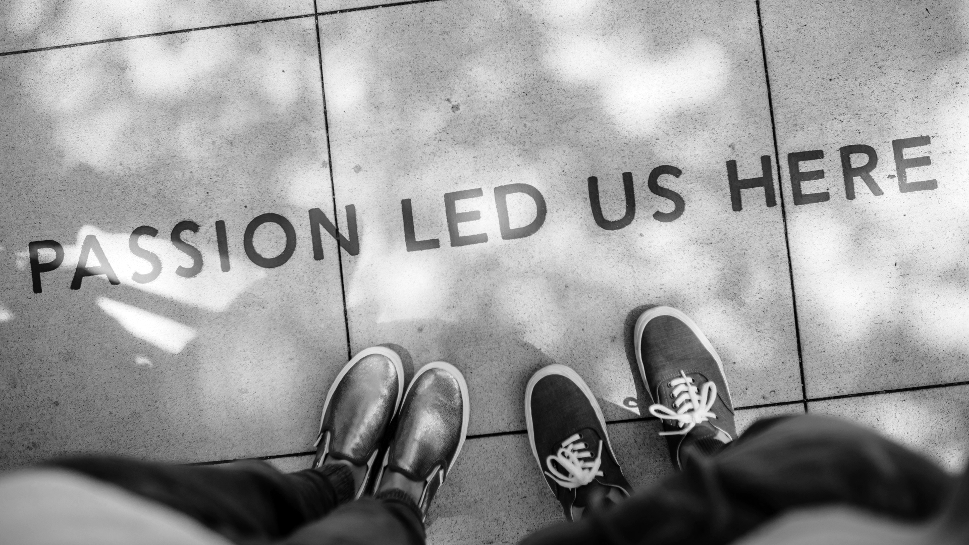 Passion led us here — engraved in pavement